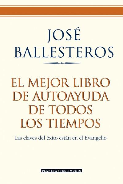 MEJOR LIBRO DE AUTOAYUDA DE TODOS LOS TIEMPOS, EL | 9788408072591 | BALLESTEROS DE LA PUERTA, JOSÉ