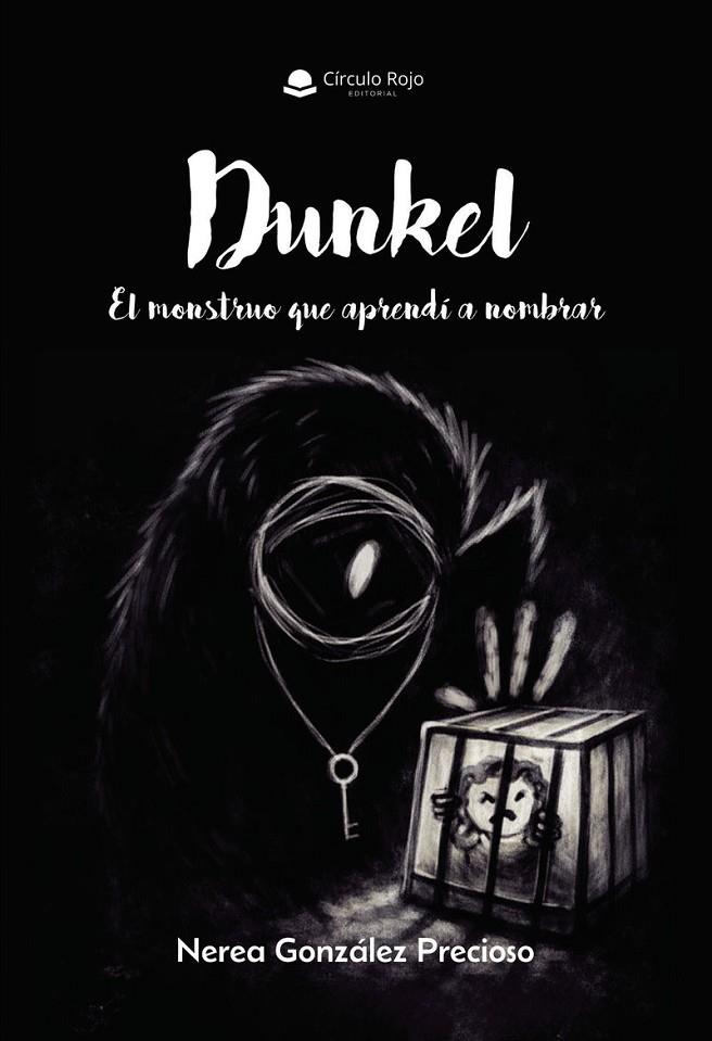 DUNKEL. EL MONSTRUO QUE APRENDÍ A NOMBRAR | 9791370468354 | GONZÁLEZ PRECIOSO, NEREA