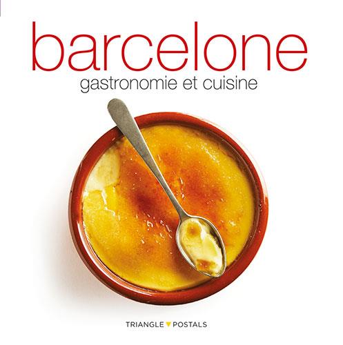 BARCELONA, GASTRONOMIA I CUINA [ED. FRANCÈS] | 9788484784999 | MONNÉ, TONI/ALEU AMAT, ORIOL