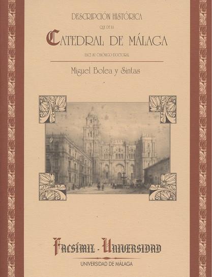 DESCRIPCIÓN HISTÓRICA DE LA CATEDRAL. MÁLAGA 1894 | 9788474966848 | BOLEA Y SINTAS, MIGUEL