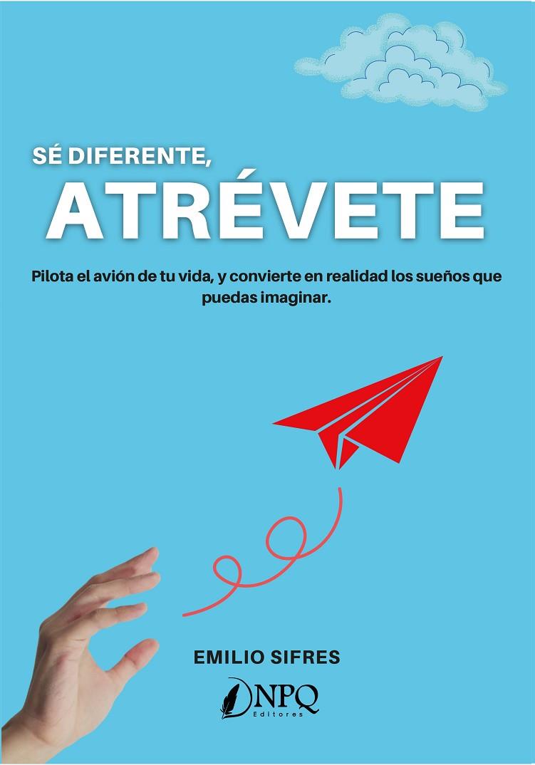 SE DIFERENTE ATREVETE | 9788418975011 | SIFRES, EMILIO