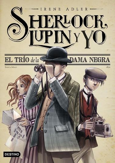 SHERLOCK, LUPIN Y YO 01. EL TRÍO DE LA DAMA NEGRA | 9788408262558 | ADLER, IRENE