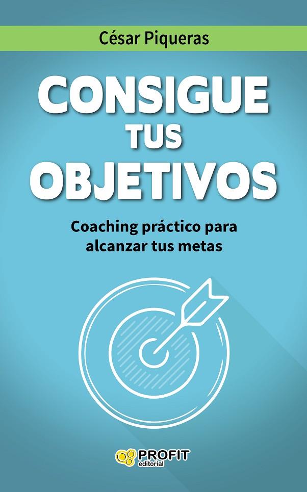 CONSIGUE TUS OBJETIVOS | 9788416115501 | PIQUERAS, CÉSAR