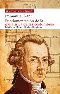 FUNDAMENTACIÓN DE LA METAFÍSICA DE LAS COSTUMBRES | 9788446055433 | KANT, IMMANUEL