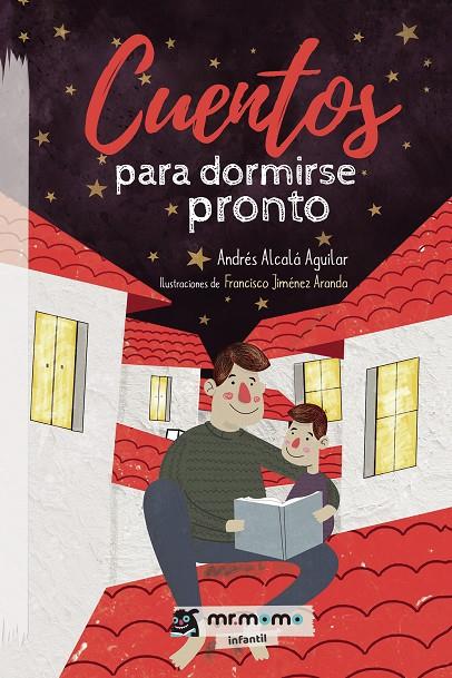 CUENTOS PARA DORMIRSE PRONTO | 9788417105426 | ALCALÁ AGUILAR, ANDRÉS