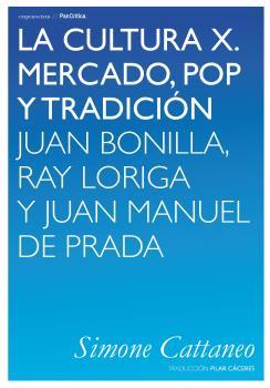 CULTURA X, LA. MERCADO, POP Y TRADICIÓN | 9788494580734 | CATTANEO, SIMONE