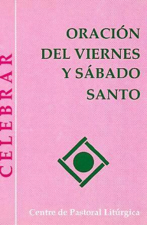 ORACIÓN DEL VIERNES Y SÁBADO SANTO | 9788474677348 | LLIGADAS VENDRELL, JOSEP