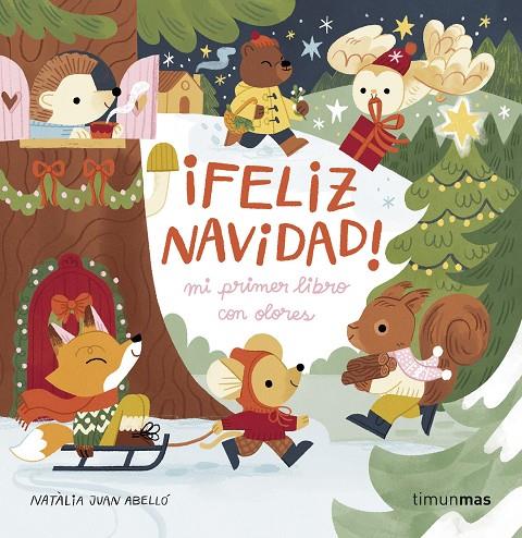 FELIZ NAVIDAD! MI PRIMER LIBRO CON OLORES | 9788408288602 | JUAN ABELLÓ, NATÀLIA