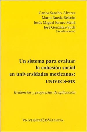 SISTEMA PARA EVALUAR LA COHESIÓN SOCIAL EN UNIVERSIDADES MEXICANAS, UN | 9788491333463