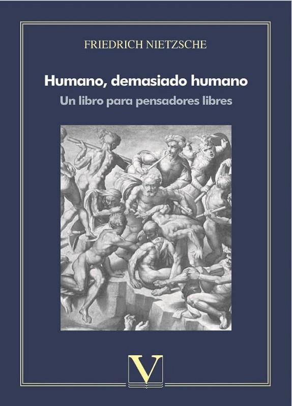 HUMANO, DEMASIADO HUMANO. UN LIBRO PARA PENSADORES LIBRES | 9788490747377 | NIETZSCHE, FRIEDRICH