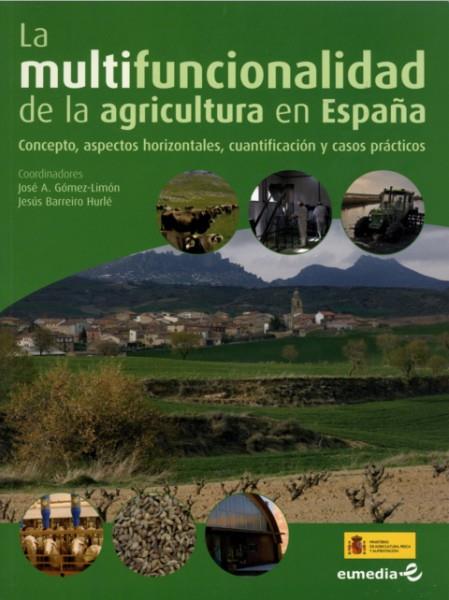 MULTIFUNCIONALIDAD DE LA AGRICULTURA EN ESPAÑA, LA | 9788493073886 | GÓMEZ-LIMÓN, J. A. / BARREIRO HURLÉ, JESÚS