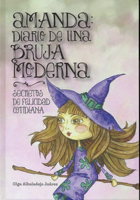 AMANDA: DIARIO DE UNA BRUJA MODERNA | 9788495593924 | ALBALADEJO JUAREZ, OLGA