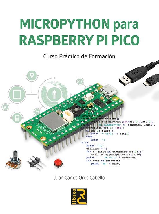 MICROPYTHON PARA RASPBERRY PI PICO CURSO PRACTICO FORMACION | 9788412782516 | ORÓS, JUAN CARLOS