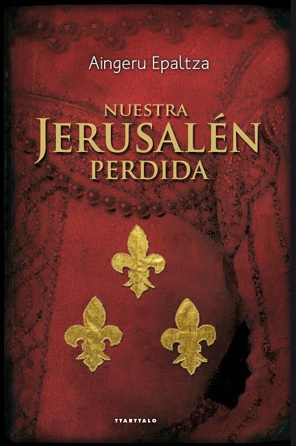 NUESTRA JERUSALEN PERDIDA | 9788498436471 | EPALTZA RUIZ DE ALDA, AINGERU