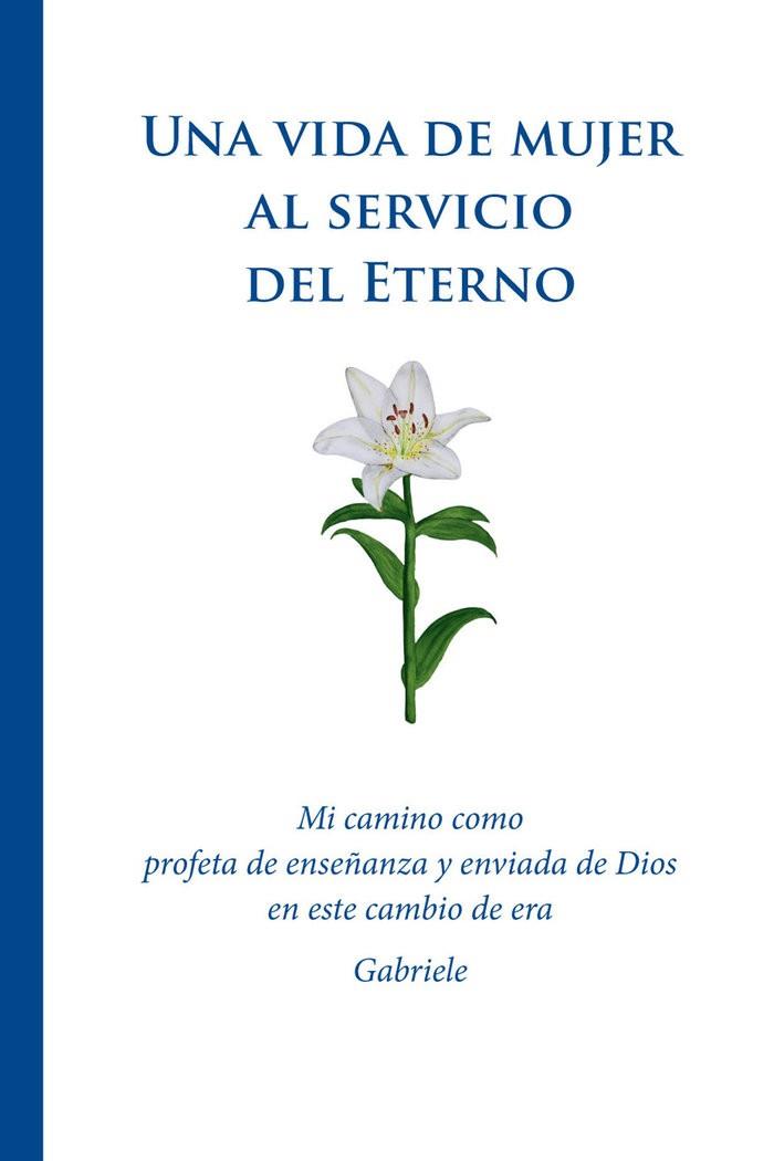 VIDA DE MUJER AL SERVICIO DEL ETERNO, UNA | 9783892018155 | GABRIELE