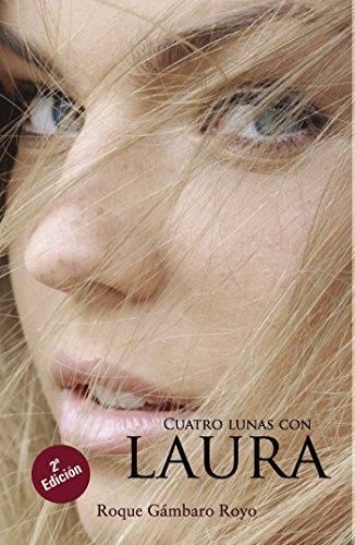CUATRO LUNAS CON LAURA. 2ª EDICIÓN | 9788416658985 | GÁMBARO ROYO, ROQUE