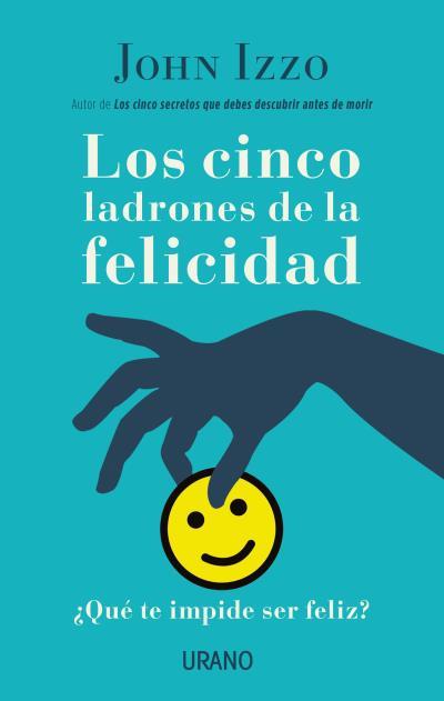 CINCO LADRONES DE LA FELICIDAD, LOS | 9788479539689 | IZZO, JOHN