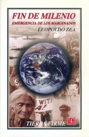 FIN DE MILENIO : EMERGENCIA DE LOS MARGINADOS | 9789681660406 | ZEA, LEOPOLDO