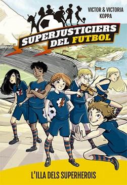ILLA DEL SUPERHEROIS, L' | 9788424660789 | KOPPA, VICTOR