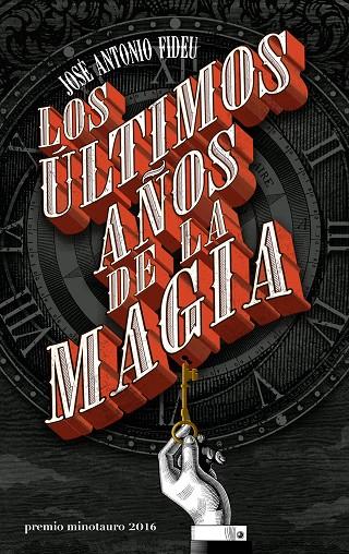 ÚLTIMOS AÑOS DE LA MAGIA, LOS | 9788445004005 | FIDEU, JOSÉ ANTONIO