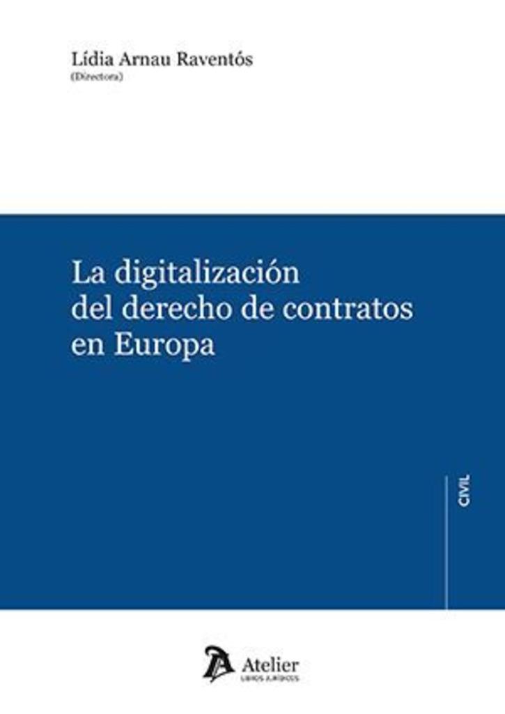 DIGITALIZACION DEL DERECHO DE CONTRATOS EN EUROPA, LA | 9788418780776 | ARNAU RAVENTOS, LIDIA