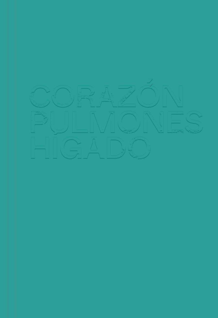 CORAZÓN PULMONES HIGADO | 9788418299094