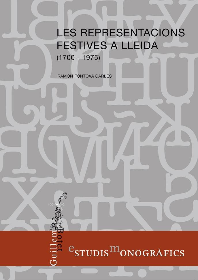 REPRESENTACIONS FESTIVES A LLEIDA (1700-1975), LES | 9788499752143 | FONTOVA CARLES, RAMON