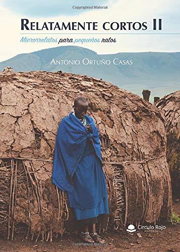 RELATAMENTE CORTOS II | 9788491835165 | ORTUÑO CASAS, ANTONIO