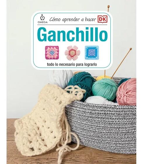 CÓMO APRENDER A HACER GANCHILLO | 9788428217880