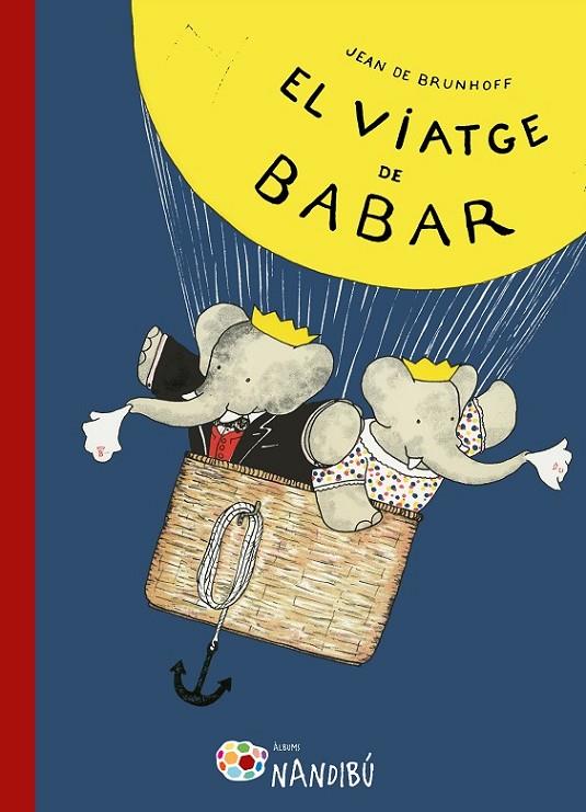 VIATGE DE BABAR, EL | 9788499757162 | DE BRUNHOFF, JEAN