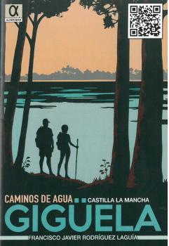 CAMINOS DE AGUA CASTILLA LA MANCHA 1. GIGÜELA | 9788416373406 | RODRIGUEZ LAGUIA, FRANCISCO JAVIER