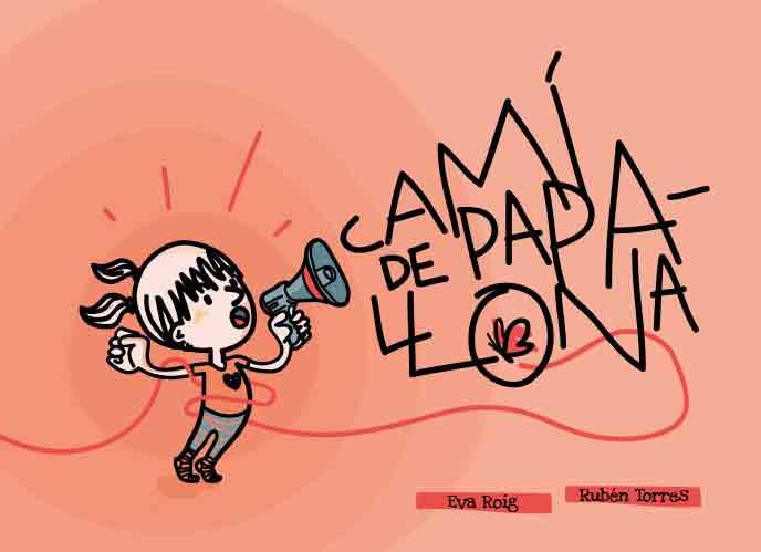 CAMÍ DE PAPALLONA | 9788412476897 | ROIG, EVA / TORRES, RUBÉN