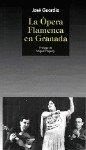 OPERA FLAMENCA EN GRANADA (LA) | 9788481514971