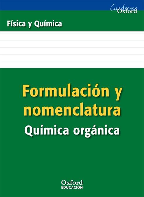 FORMULACIÓN Y NOMENCLATURA QUÍMICA ORGÁNICA ESO/BACHILLERATO | 9788467338898 | RODRÍGUEZ MORALES, MANUEL