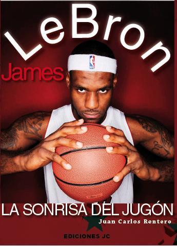 LEBRON JAMES | 9788415448044 | RENTERO, JUAN CARLOS