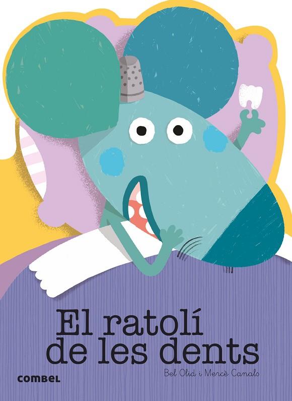 RATOLÍ DE LES DENTS, EL | 9788491010760 | OLID, BEL