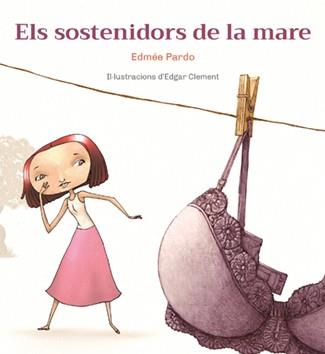SOSTENIDORS DE LA MARE, ELS | 9788472909854 | PARDO, EDMÉE / CLEMENT, EDGAR