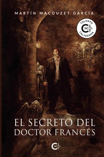 SECRETO DEL DOCTOR FRANCÉS, EL | 9788419653437 | MACOUZET GARCÍA, MARTÍN