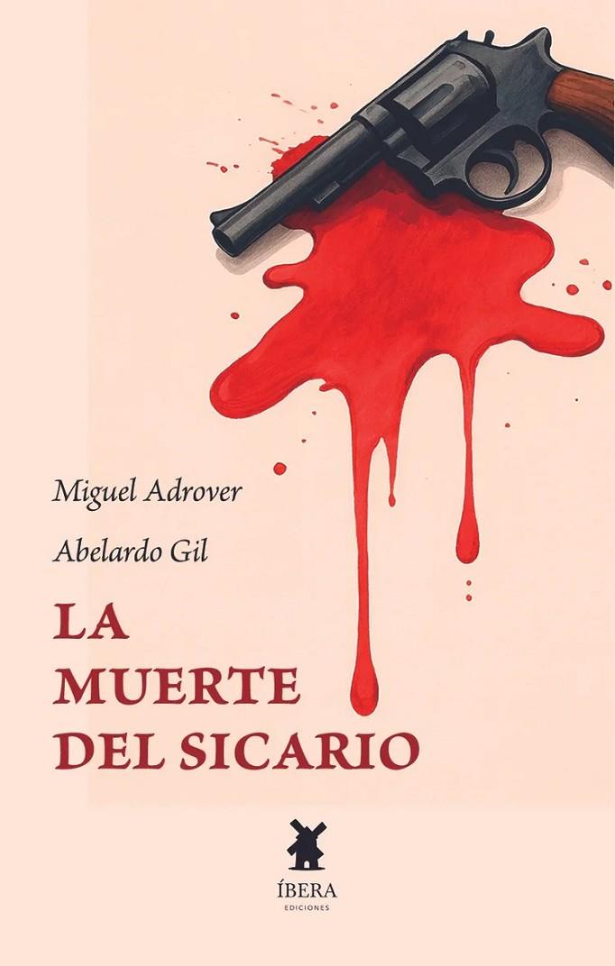 MUERTE DEL SICARIO, LA | 9789893806524 | ADROVER, MIGUEL / GIL LEYVA, ABELARDO