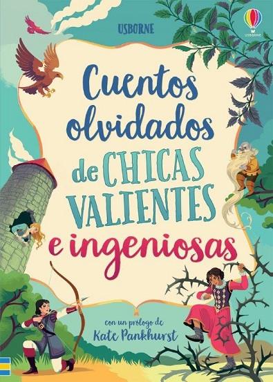 CUENTOS OLVIDADOS DE CHICAS VALIENTES E INGENIOSAS | 9781474979498 | DICKINS, ROSIE/PRENTICE, ANDY/JONES, ROB LLOYD/DAVIDSON, SUSANNA