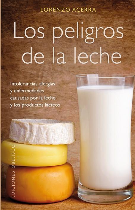 PELIGROS DE LA LECHE, LOS | 9788497779272 | ACERRA, LORENZO