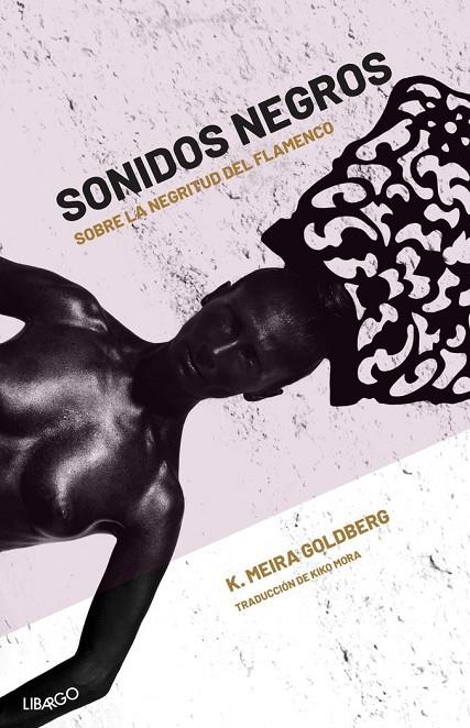 SONIDOS NEGROS | 9788494813696 | GOLDBERG, K. MEIRA / MORA, KIKO