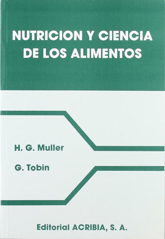 NUTRICIÓN Y CIENCIA DE LOS ALIMENTOS | 9788420005850 | MULLER, H. G.