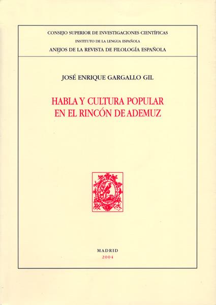 HABLA Y CULTURA POPULAR EN EL RINCÓN DE ADEMUZ | 9788400082970 | GARGALLO GIL, JOSÉ ENRIQUE