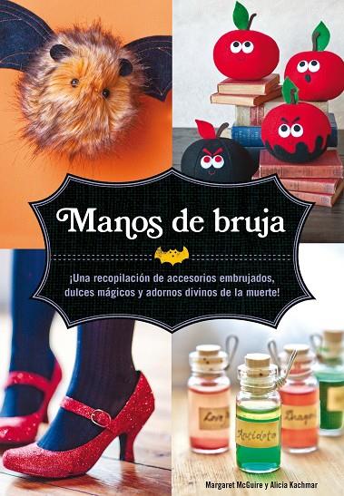 MANOS DE BRUJA | 9788467562149 | MCGUIRE, MARGARET / KACHMAR, ALICIA