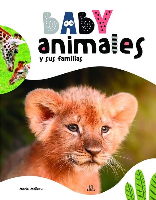 BABY ANIMALES Y SUS FAMILIAS | 9788466240611 | EQUIPO EDITORIAL