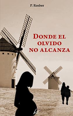 DONDE EL OLVIDO NO ALCANZA | 9791399036640 | ROSBER, P.
