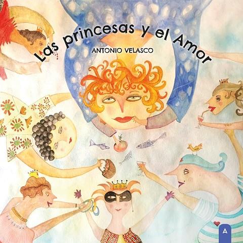 PRINCESAS Y EL AMOR, LAS | 9791387590253 | VELASCO, ANTONIO