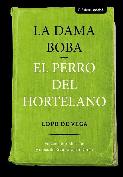 DAMA BOBA, LA / EL PERRO DEL HORTELANO | 9788468336084 | DE VEGA, LOPE