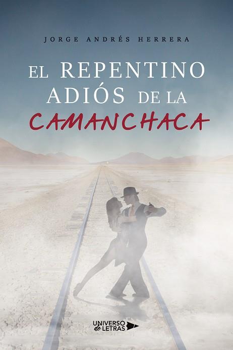 REPENTINO ADIÓS DE LA CAMANCHACA, EL | 9788418674129 | ANDRÉS HERRERA, JORGE